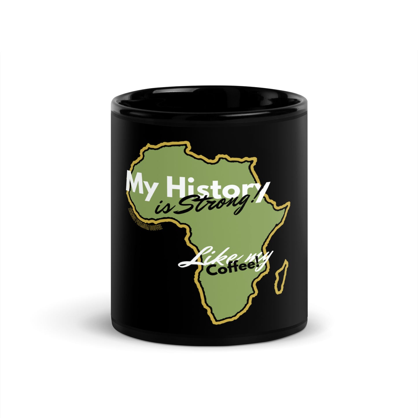 2 Kings Coffee My History is Strong - Black Glossy Mug