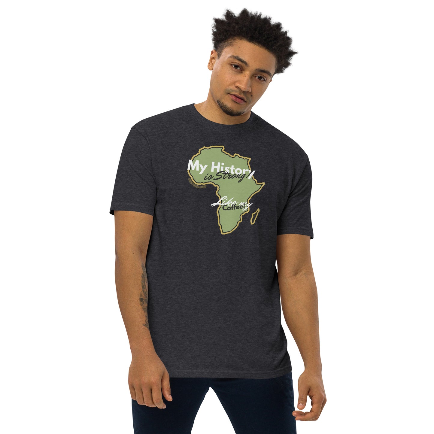 2 Kings Coffee - "My History is Strong" Premium Tshirt